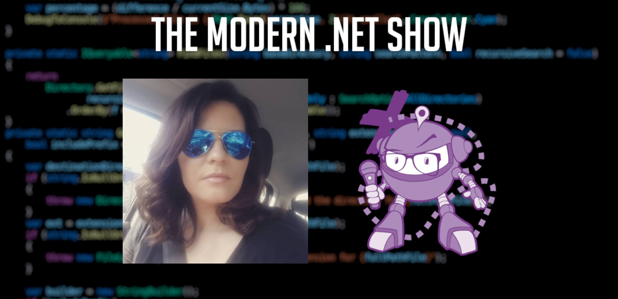 A blurry image of source code, too blurry to read, take the place of the background. Layered over that are the headshot of Irina Dominte and a purple robot holding a microphone; these are on either side of the centre of the image. Above both is the heading 'THE MODERN .NET SHOW' in bold, white text.