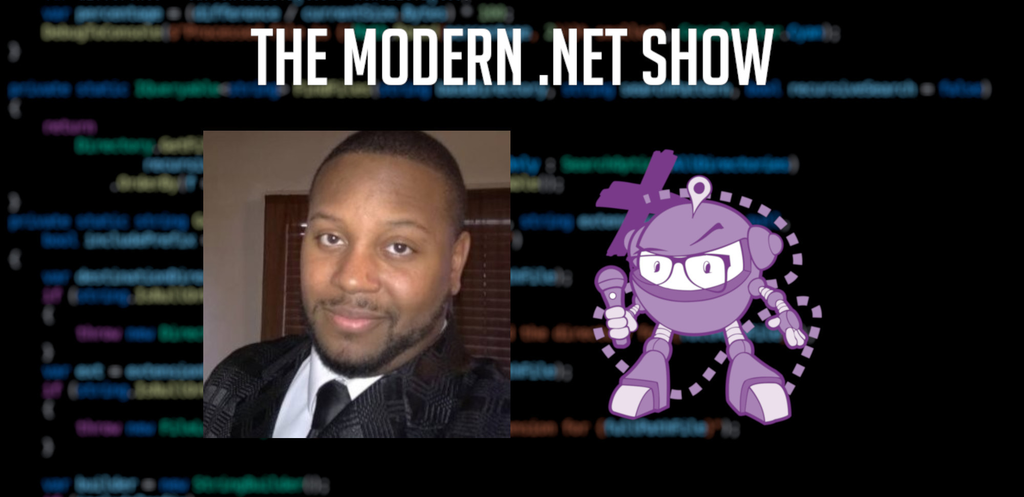 A blurry image of source code, too blurry to read, take the place of the background. Layered over that are the headshot of Jeremy Sinclair and a purple robot holding a microphone; these are on either side of the centre of the image. Above both is the heading 'THE MODERN .NET SHOW' in bold, white text.